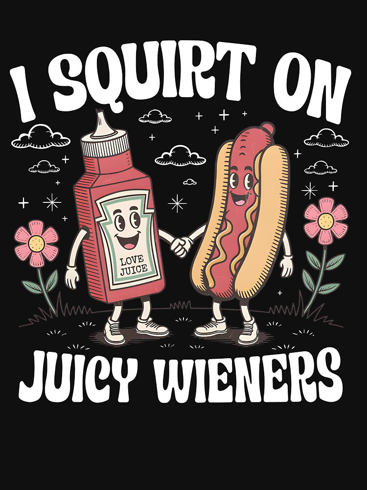 I Squirt On Juicy Wieners by Ariana De Amicis