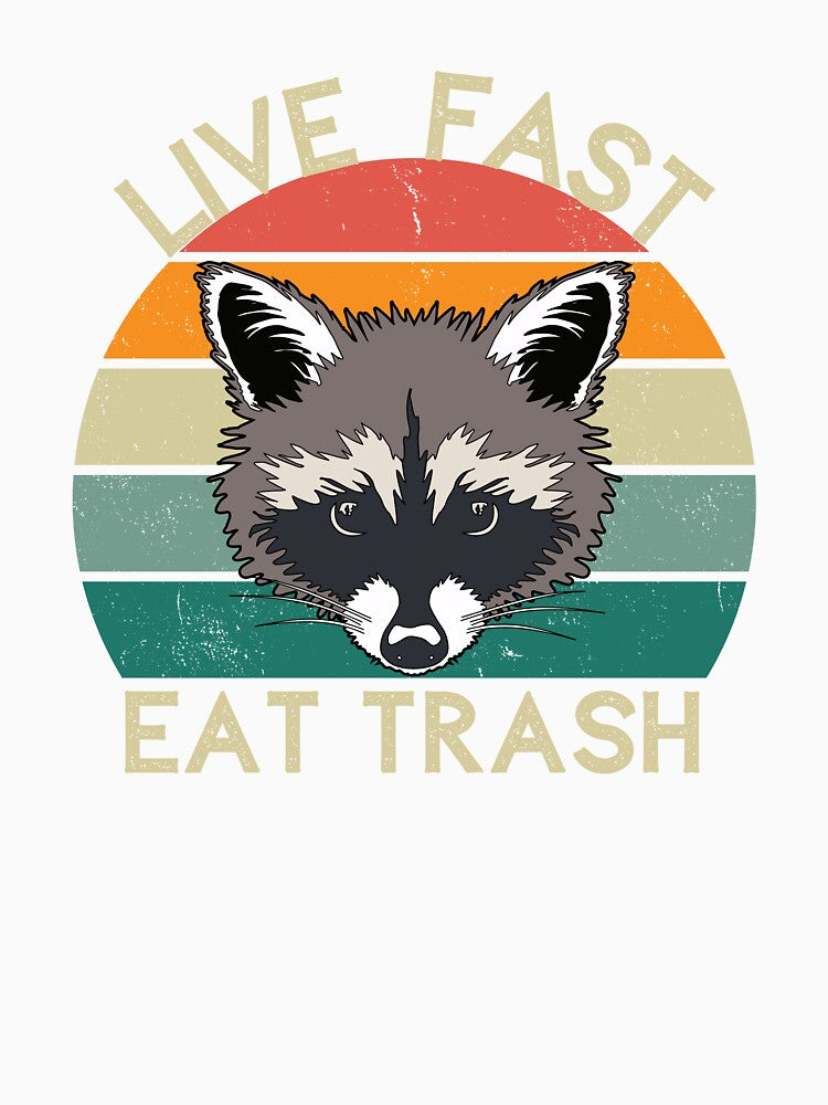 Live Fast, Eat Trash | Raccoon design by SocialTekkie
