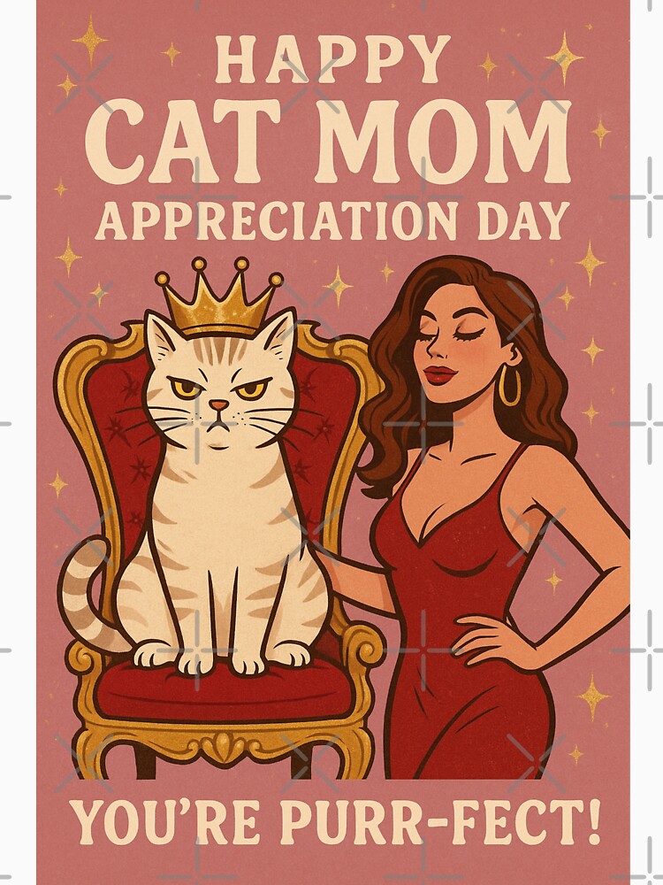 Cat Mom Appreciation Day Greeting with Glamorous Woman and Royal White Cat by Places On Earth