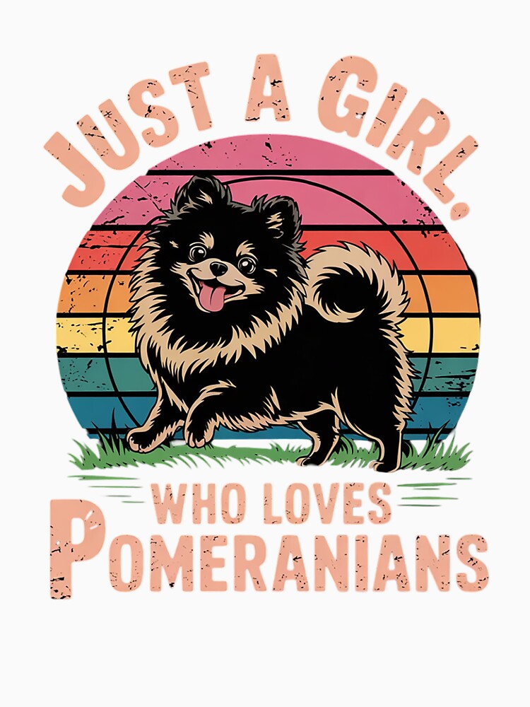 Pomeranian Dog Just A Girl Who Loves Pomeranians by KotexTemu
