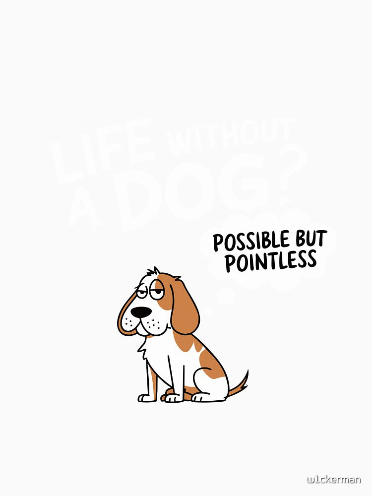 Dog Lover Funny Cartoon Dog Life Gift for Pet Owners by w1ckerman