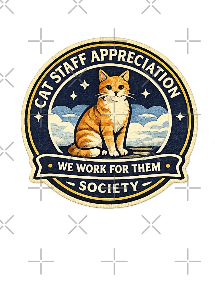 Cat Staff Appreciation Society Sticker | Funny Cat Lover Badge | We Work For Them Design | Cat Parent Gift by MrDev