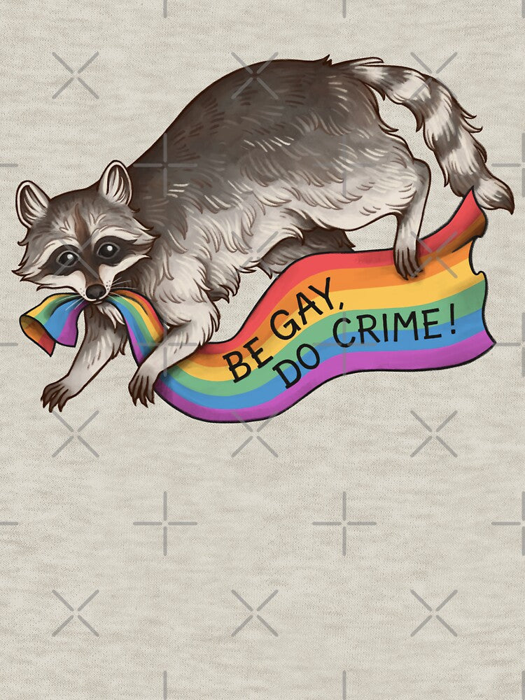 BE GAY DO CRIME - Rainbow Flag Pride Flag Stealing Raccoon Trash Panda LGBTQIA QUEER TRANS Alphabet Mafia Funny Pride Shirt CSD Pride Month by Veymoth