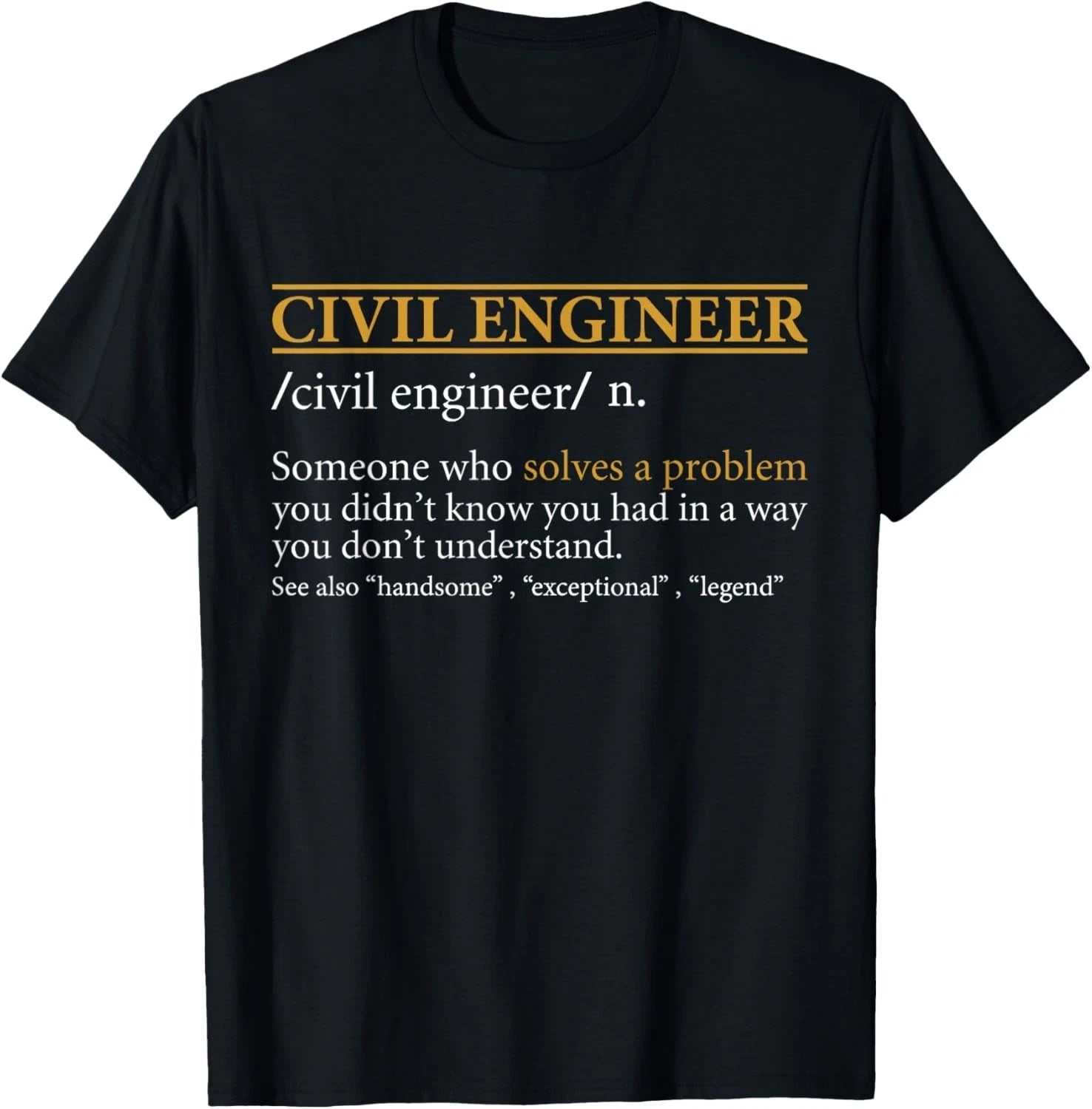 Funny CIVIL ENGINEER definition Birthday or Christmas Gift Unisex T-Shirt