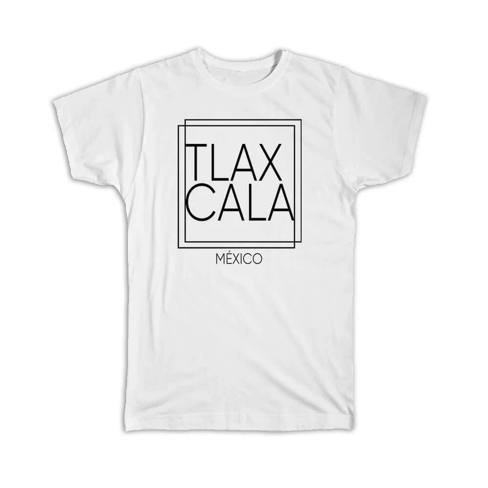 Gift T-Shirt : TLAXCALA Mexico Square Modern Minimalist Font