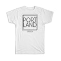 Gift T-Shirt : PORTLAND Oregon Square Modern Minimalist Font