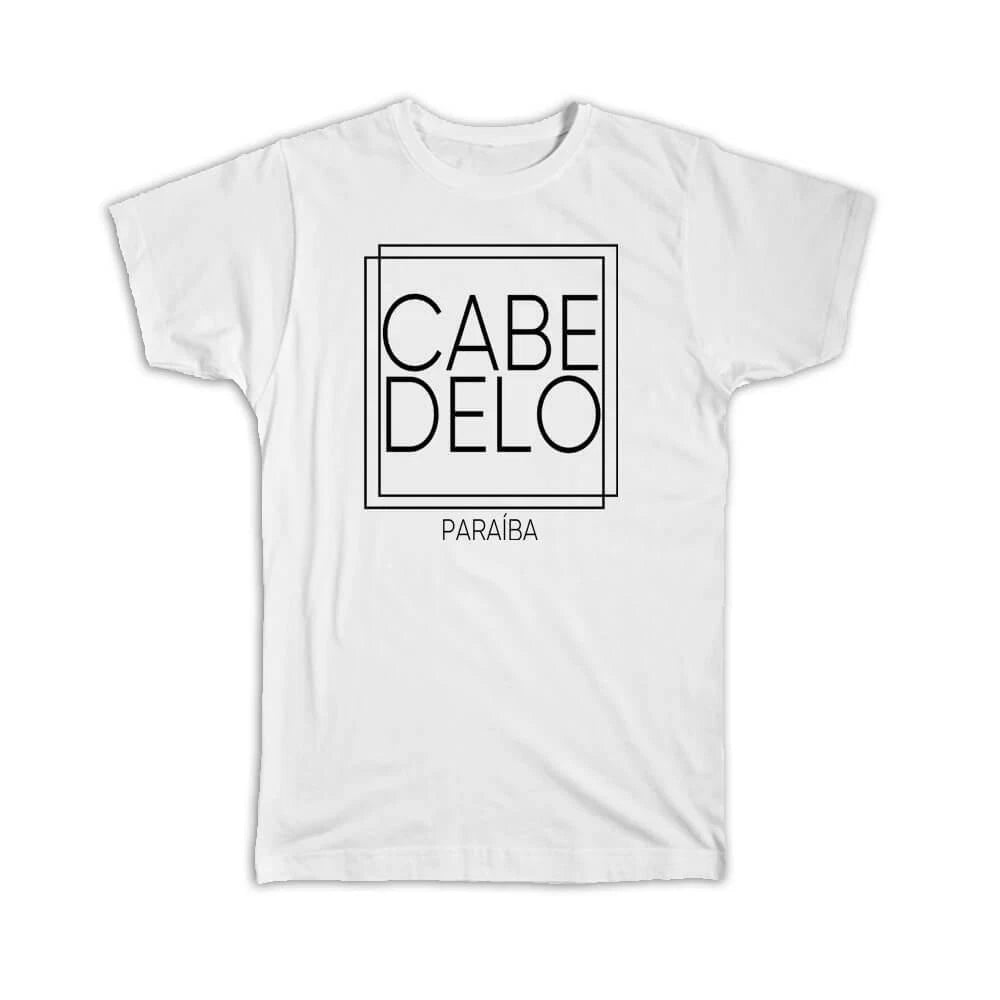 Gift T-Shirt : CABEDELO Paraiba Square Modern Minimalist Font