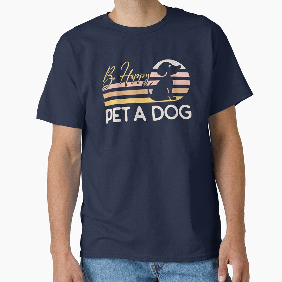 Be Happy Pet a Dog Sunset Retro Happy Puppy Slogan by CRHPOD20