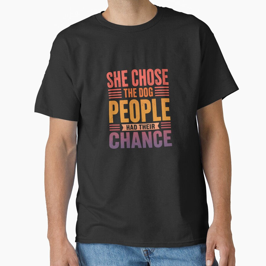 She Chose The Dog People Had Their Chance Dog Mom Dog Lover by RetroMini2026