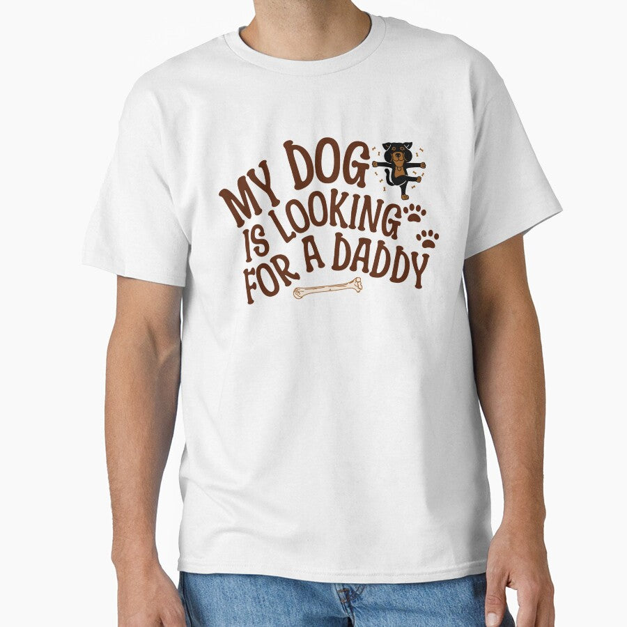 My Dog is Looking for a Daddy by PopCultureArtShop