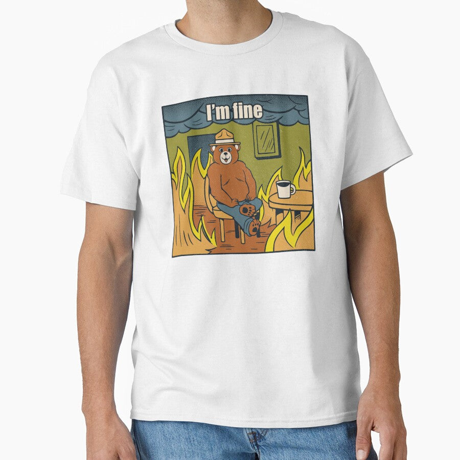 I'm Fine Bear Fire Meme by Tobe Fonseca by Tobe Fonseca®
