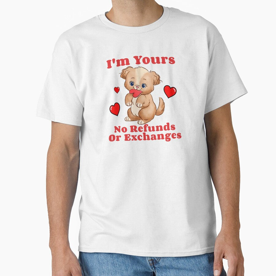 Fun Puppy Valentine | Im Yours No Refunds Or Exchanges | Cute Retro Valentine by DevlynnDesigns