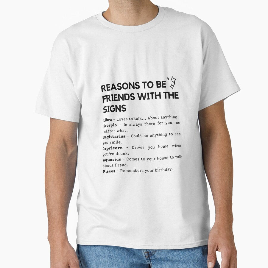 “Reasons To Be Friends With The Signs” zodiac sign quotes - trendy astrology apparel by ShinyAstrology