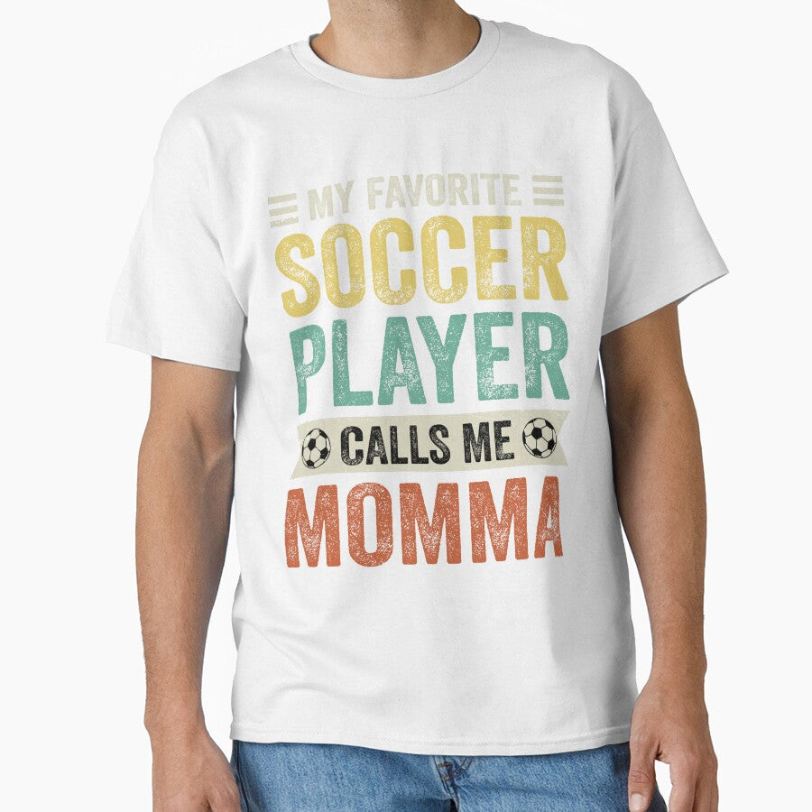 My Favorite Soccer Player Calls Me Momma by TheWildStyle