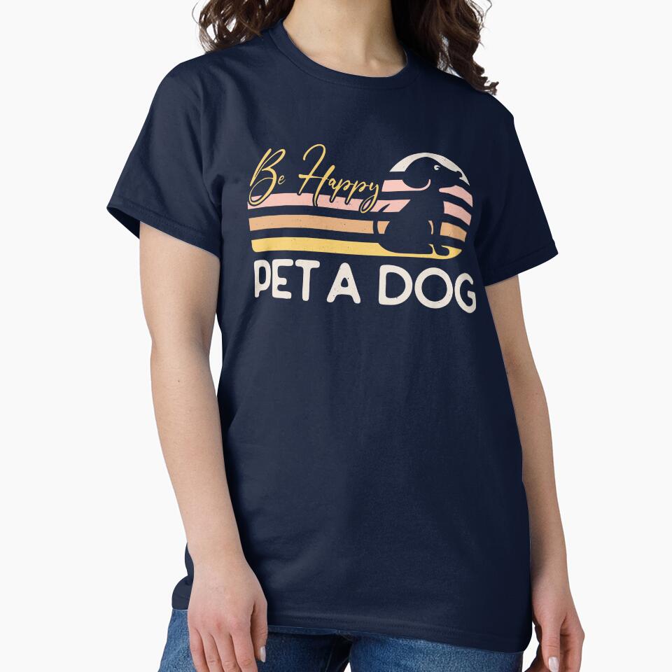 Be Happy Pet a Dog Sunset Retro Happy Puppy Slogan by CRHPOD20