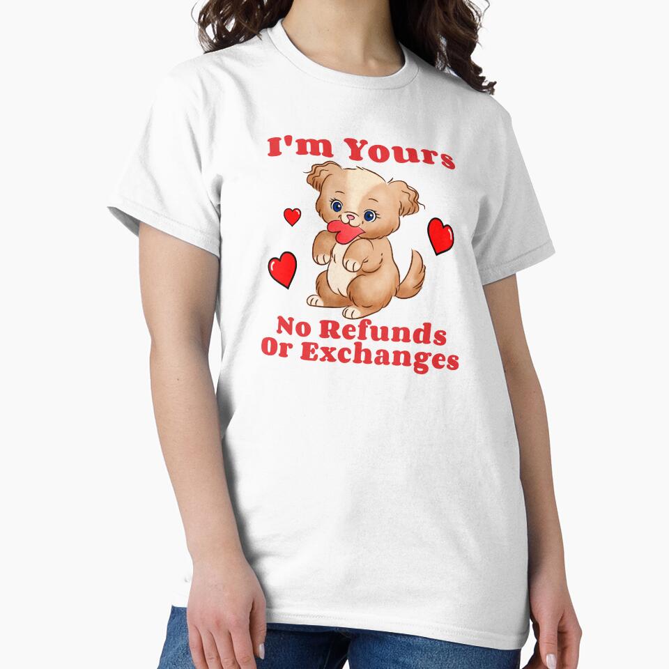 Fun Puppy Valentine | Im Yours No Refunds Or Exchanges | Cute Retro Valentine by DevlynnDesigns