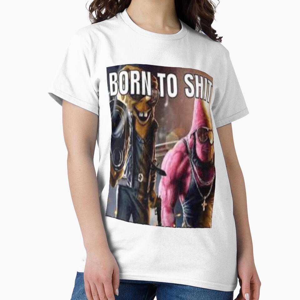 BORN TO SHIT - FORCED TO WIPE AMERICAS TOP FUNNY by UGettzCo