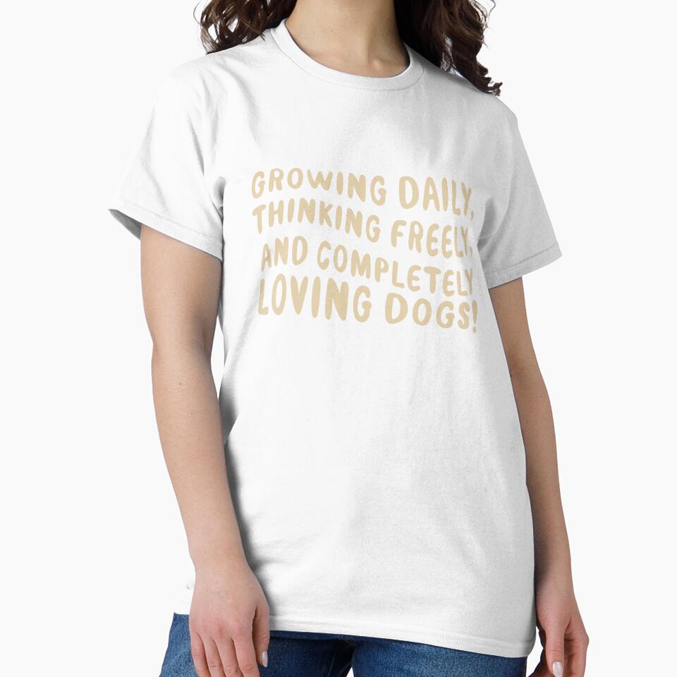 growing daily thinking freely and completely loving dogs by jazzydevil
