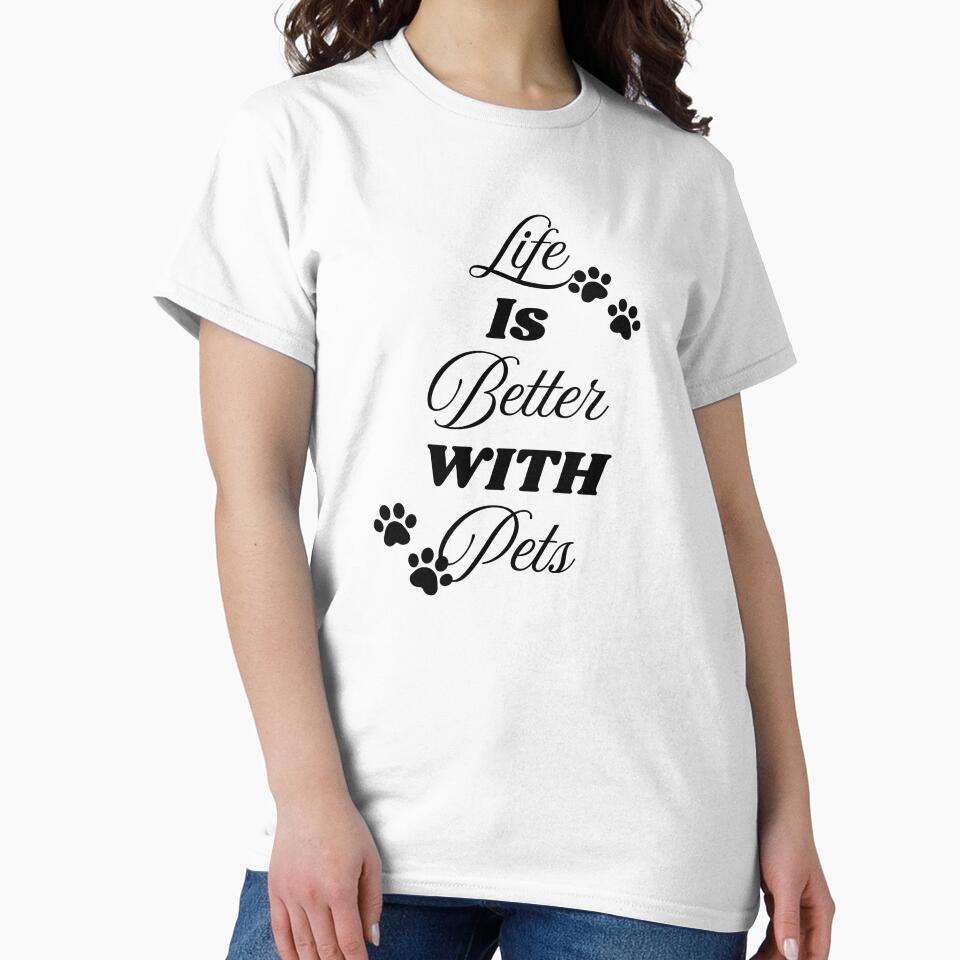 Life Is Better With Pets – Animal Lover Quote Design by Uceepeace