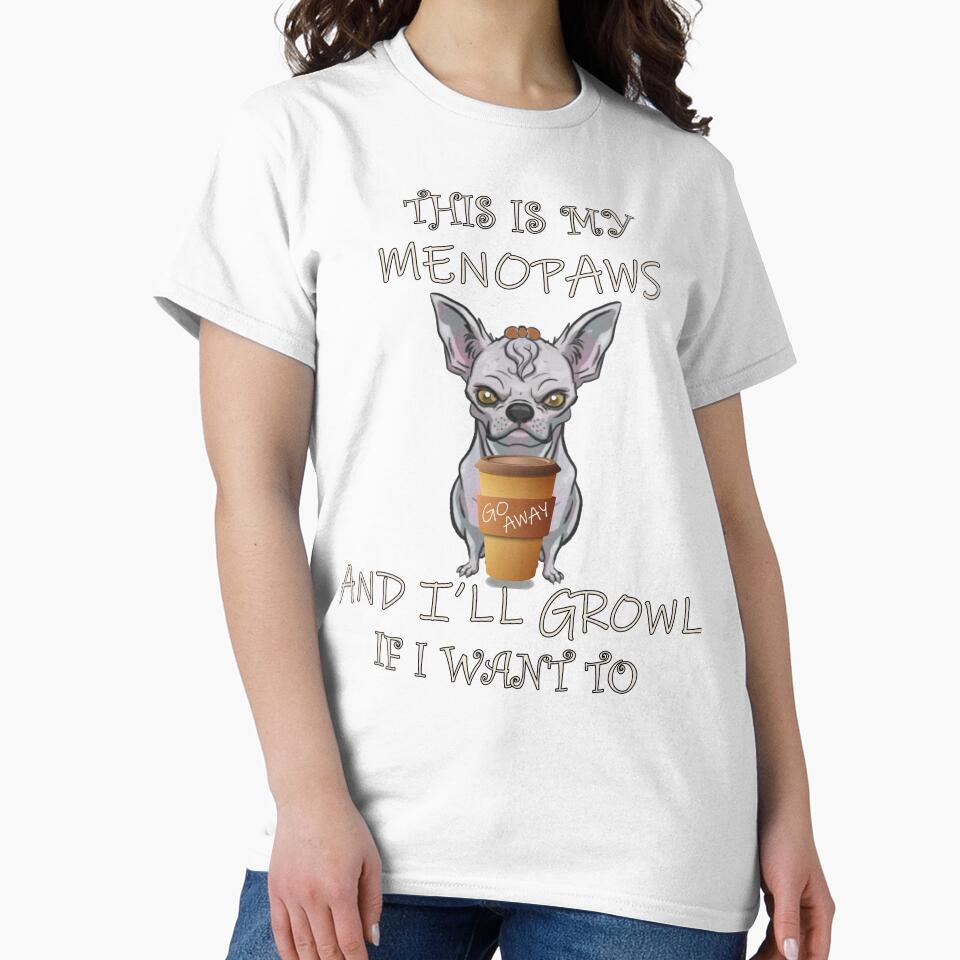 Funny Menopause Moody Menopaws Chihuahua by Cute & Sassy Custom Gifting Boutiques