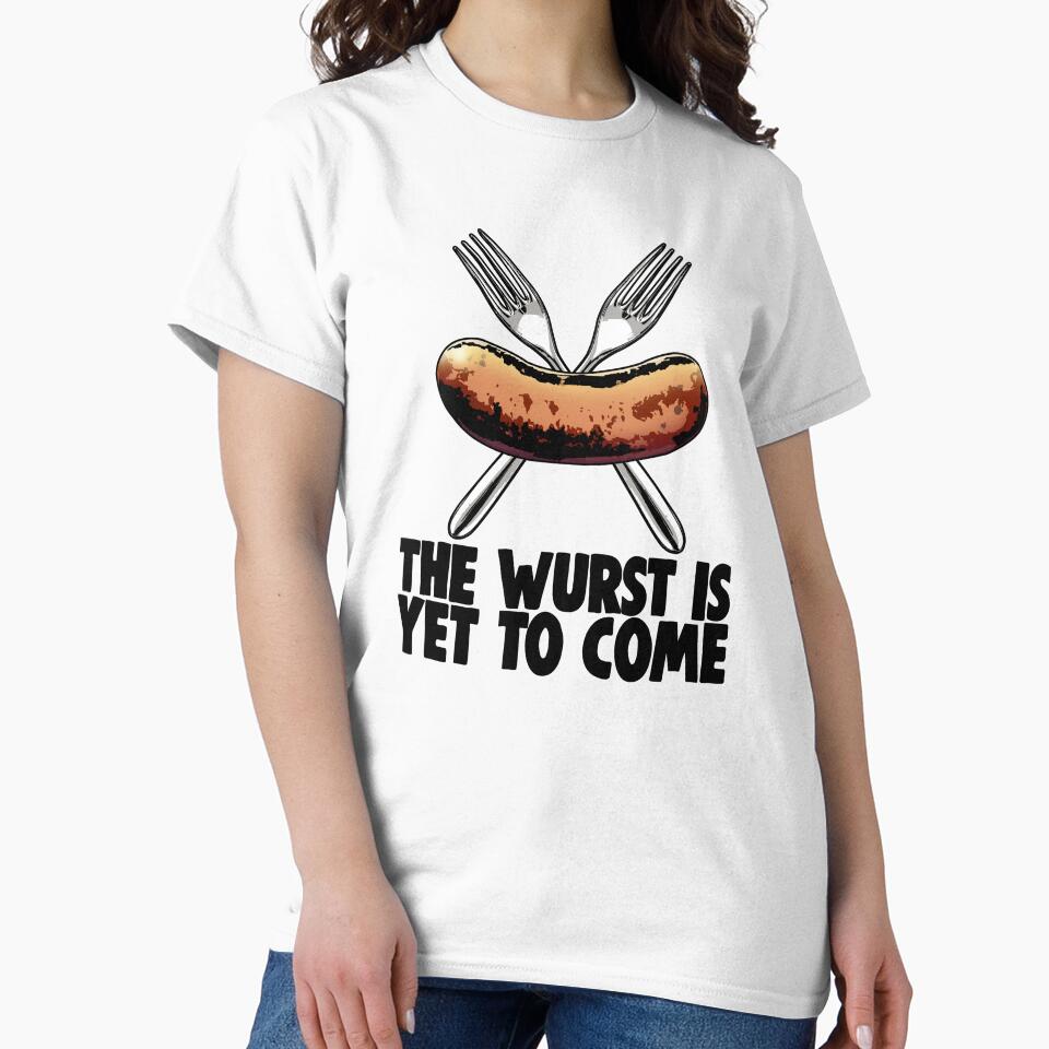 The Wurst Is Yet To Come by Bendthetrend
