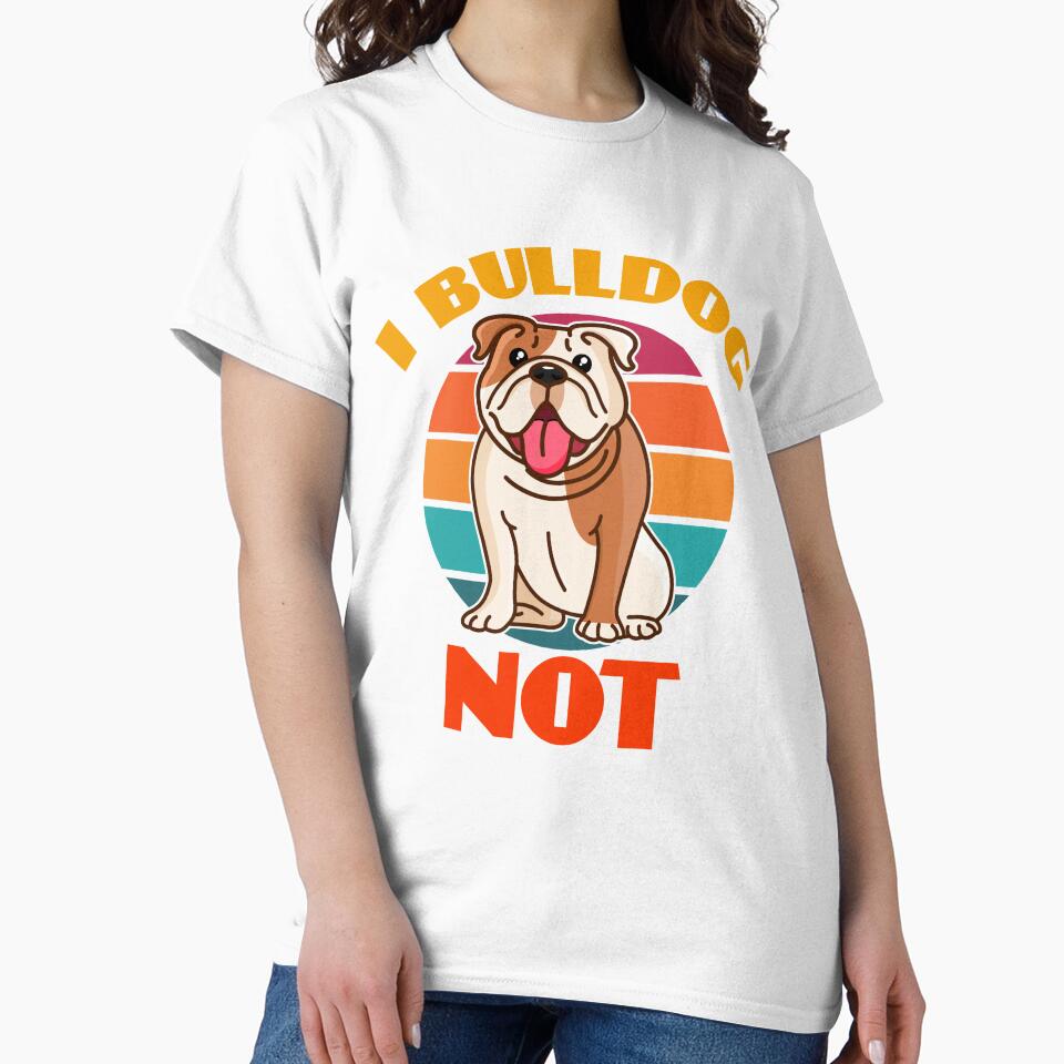 I Bulldog Not Dog puppy Lover Cute Sunser Retro by Meteor77