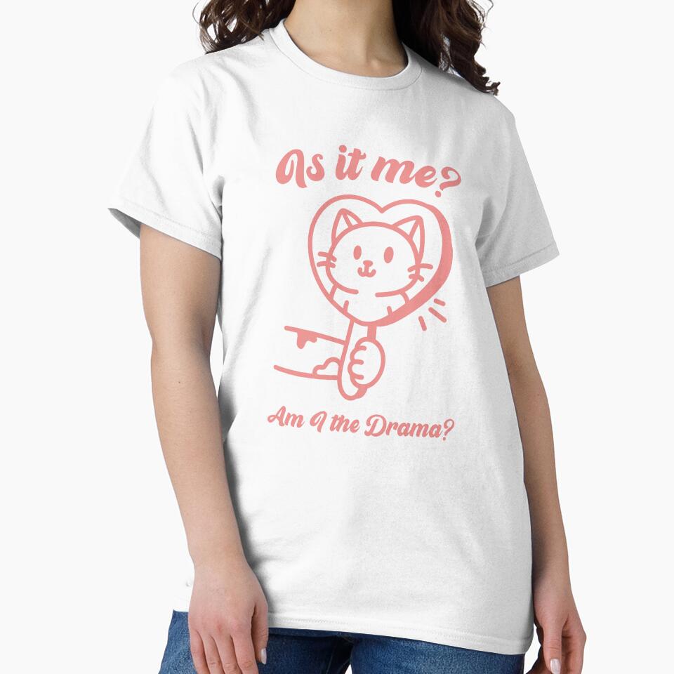 Is it me? Am I the drama? by YQvibe Studio
