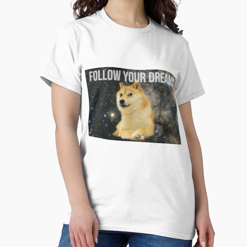 Follow Your Dreams doge meme by Madwerkz