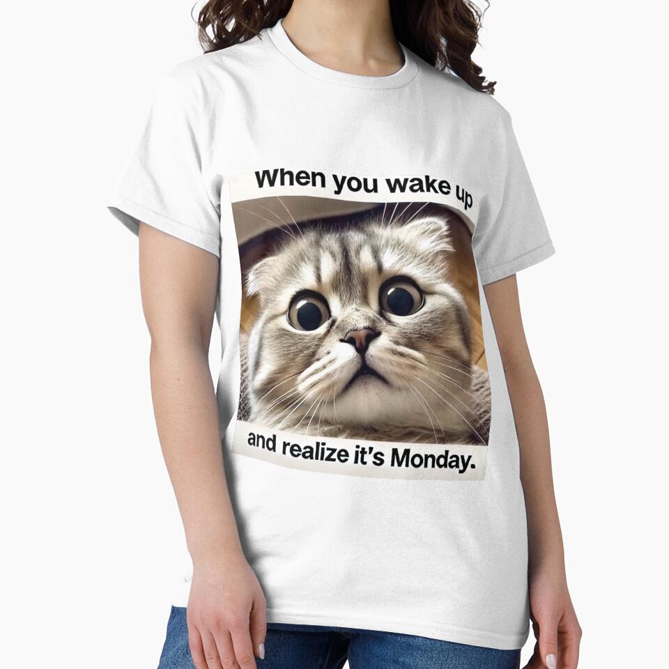 Wake Up Cat Meme - When You Wake Up and Realize It's Monday by CatmemesArt