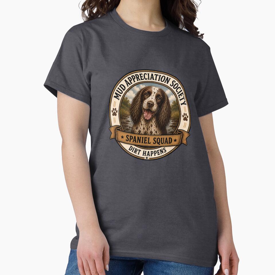 Mud Appreciation Society - Spaniel Squad -Dirt Happens/ Funny Springer Spaniel Dog Badge Logo by Halejo68