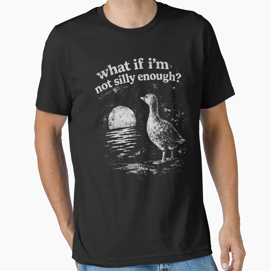 Funny Goose What if I'm Not Silly Enough. Meme Trending Bird Animal by will freed18