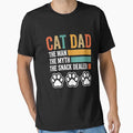 Cat Dad The Man The Myth The Snack Dealer Feline Lover Pet Owner by SofenArt