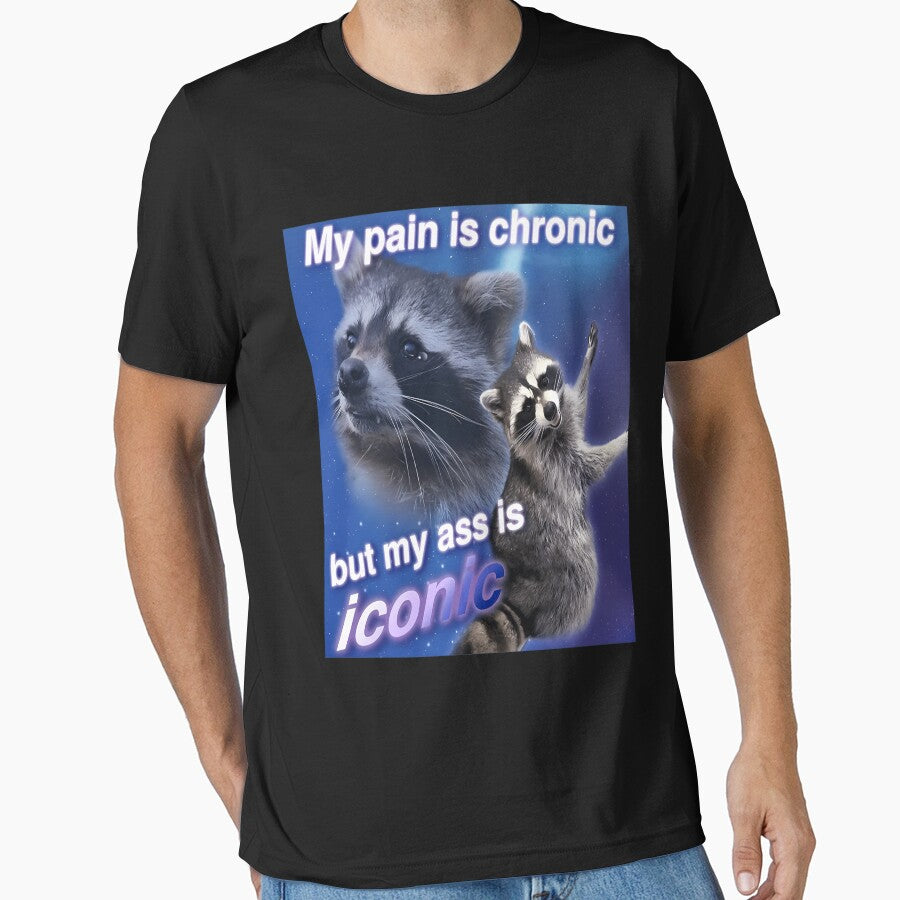My Pain Is Chronic But My A Is Iconic by Tabatrnton