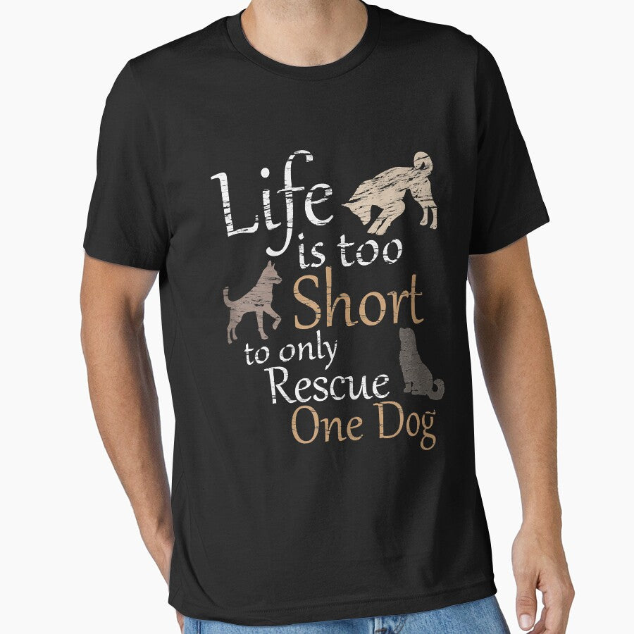 Life Is Too Short To Only Rescue One Dog  Foster Mom Gift by RachelHanover