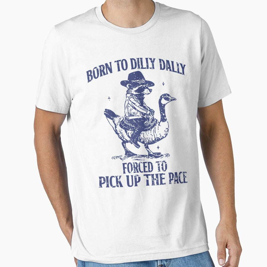 Born To Dilly Dally Forced To Pick Up The Pace Goose Raccoon by Wisppiaa