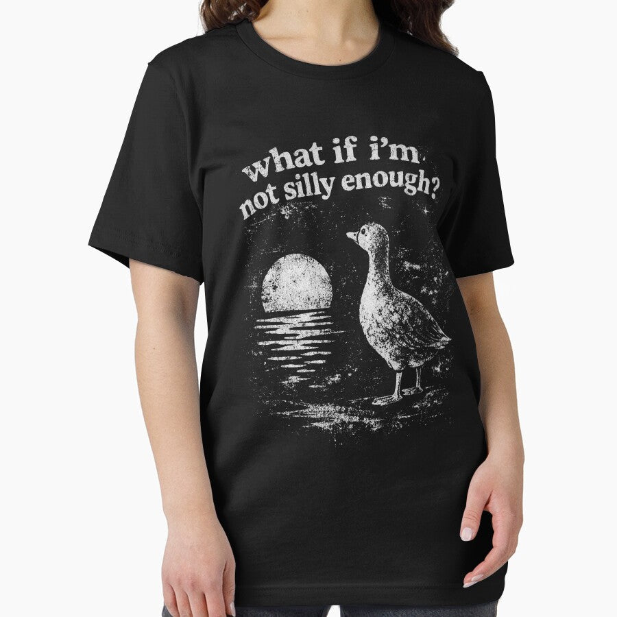 Funny Goose What if I'm Not Silly Enough. Meme Trending Bird Animal by will freed18