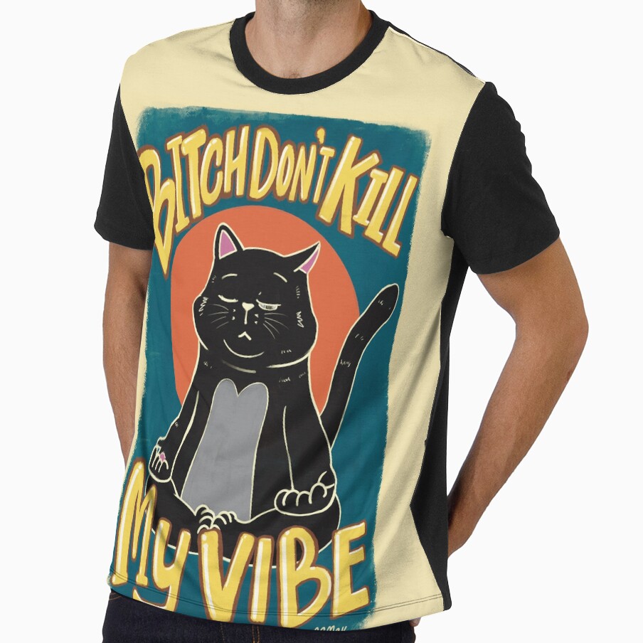 Black Cat's Meme | Bitch Don't Kill My Vibe by OCMay by May Ooi