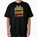 Dog Mom Ruff by AnnPrecious
