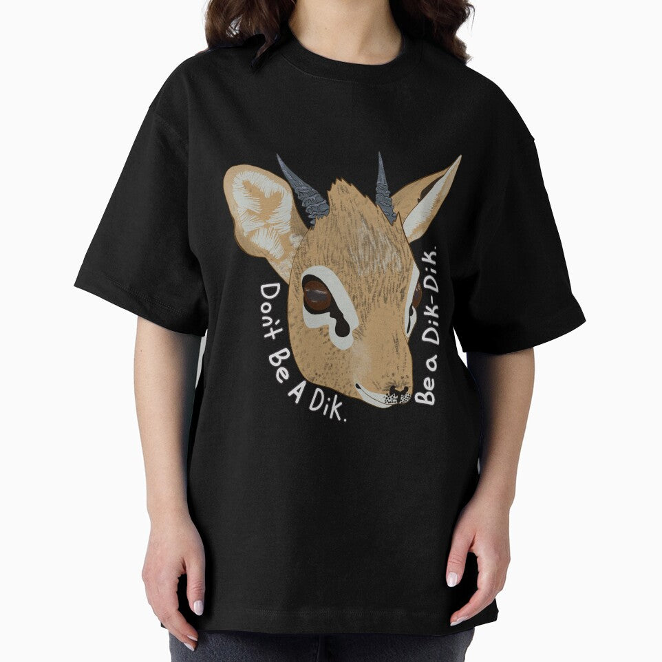 Don’t be a Dik. Be a Dik-Dik. by LunaLovesTea
