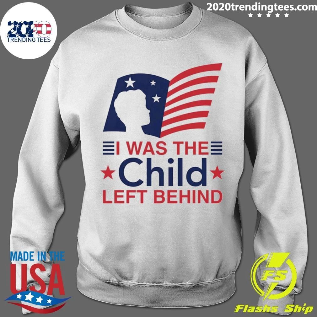 I Was The Child Left Behind Shirt