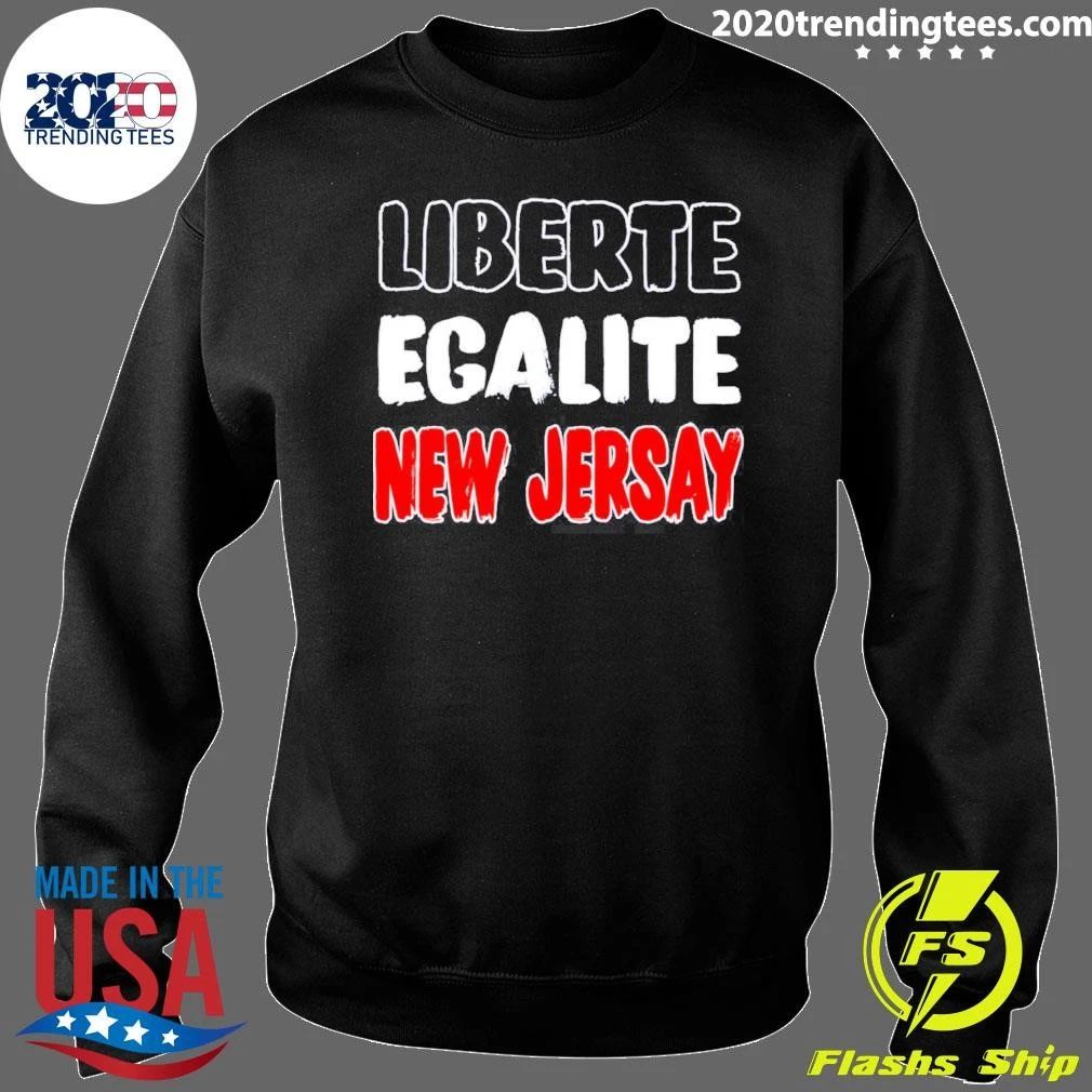 Liberte egalite New Jersay shirt