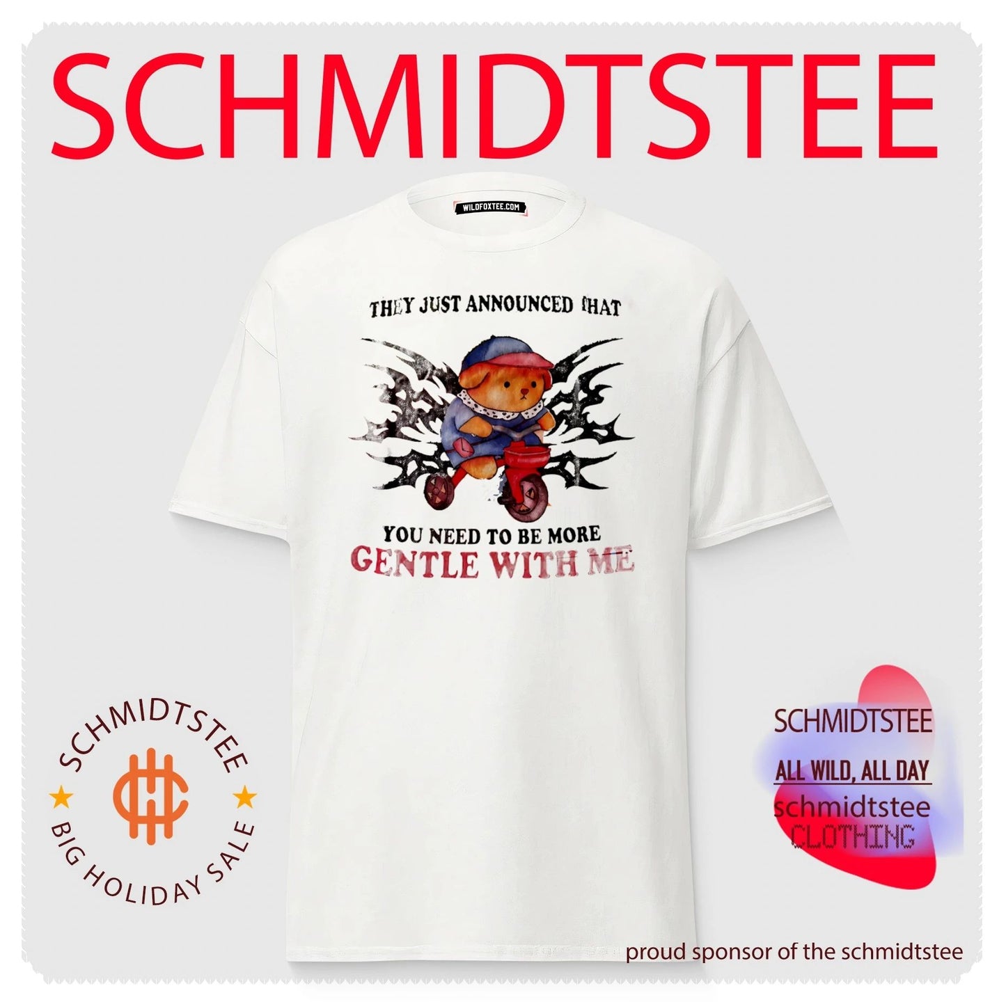 They Just Announced That You Need to Be More Gentle with Me shirt