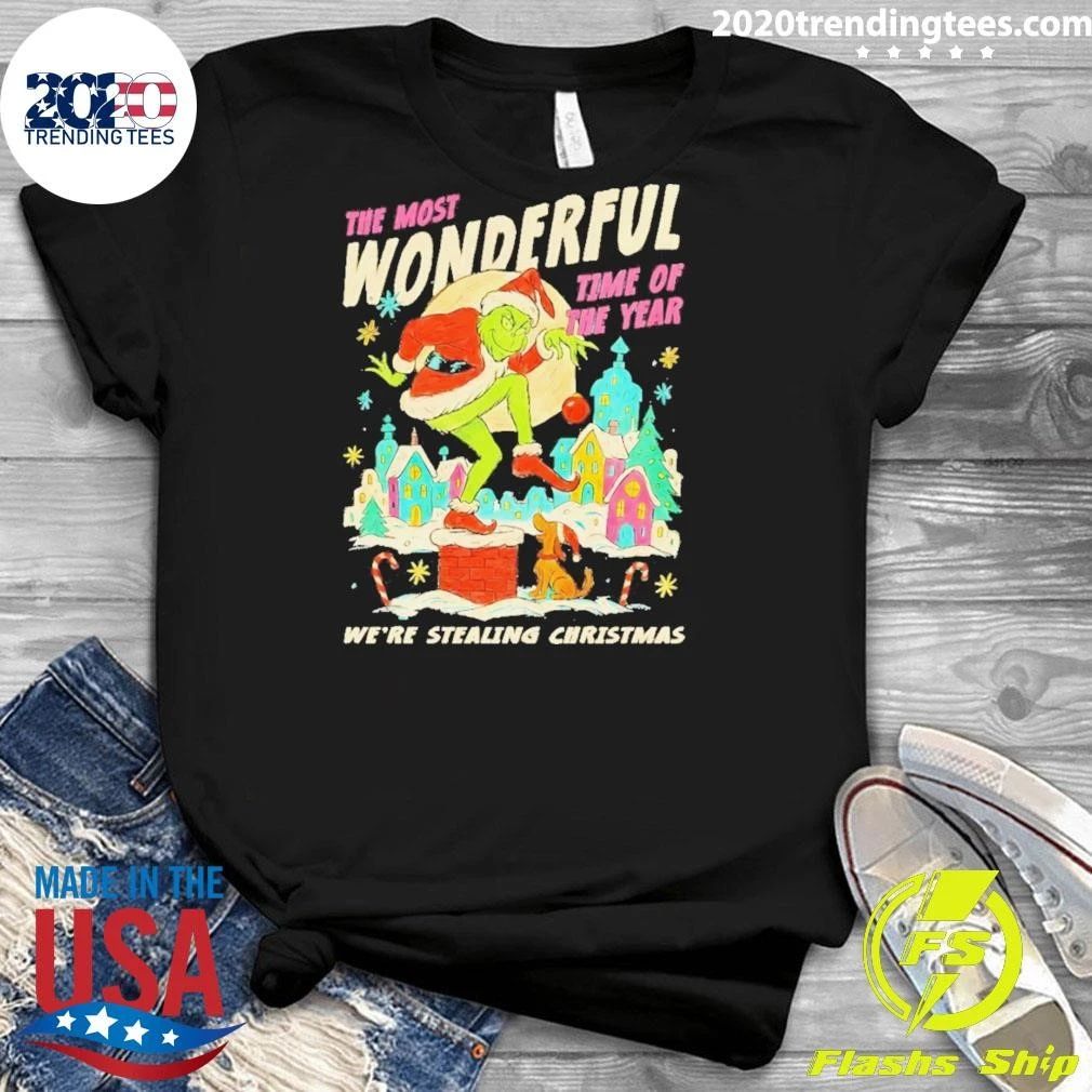 Grinch The Most Wonderful Time Of Years We’re Stealing Christmas Shirt