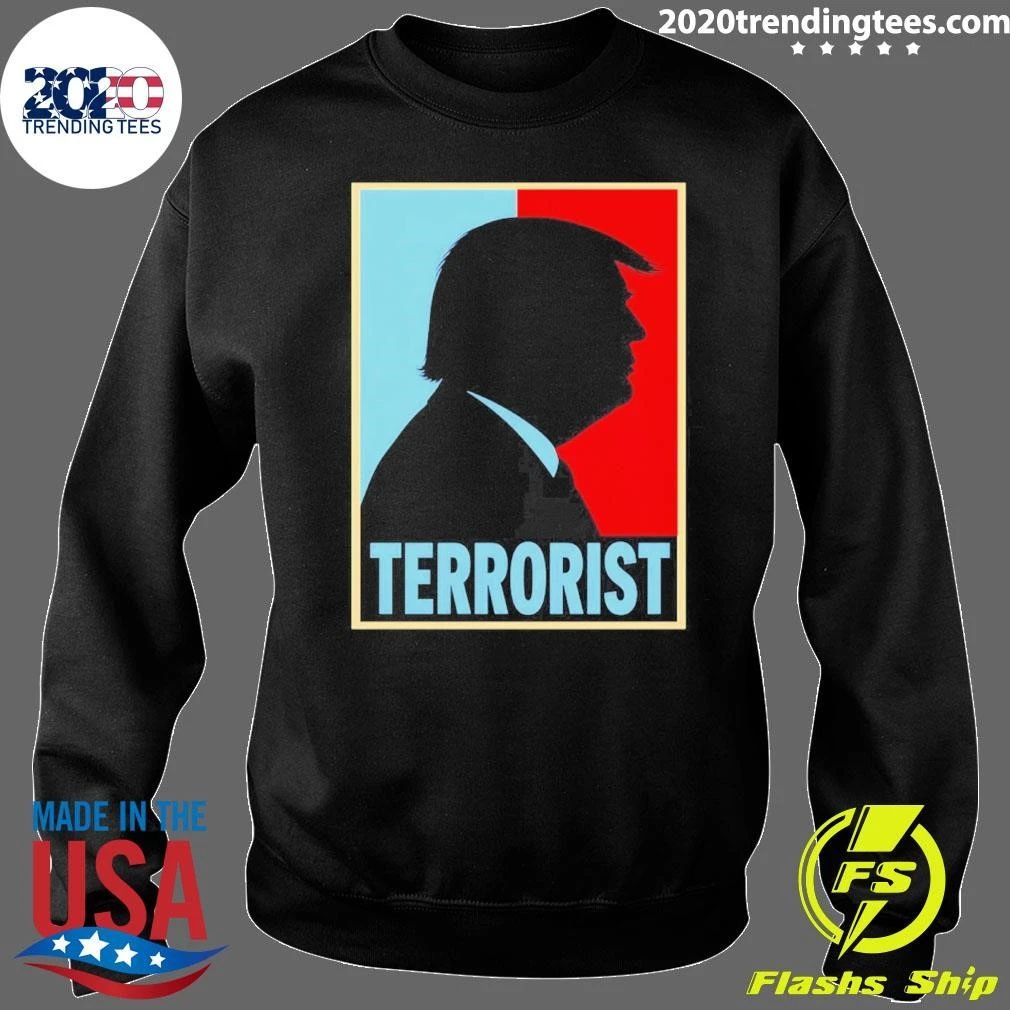 Hate Trump the terrorist shirt