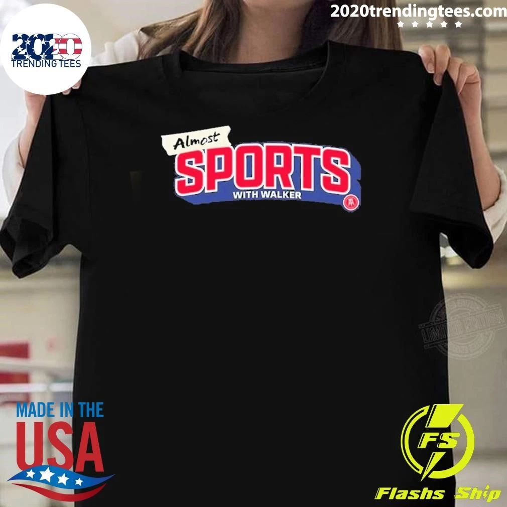 Almost Sports with Walker Tee Shirt