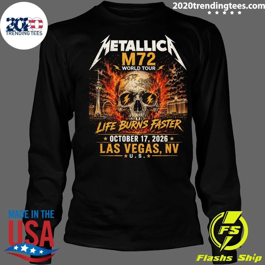 Metallica M72 World Tour Life Burns Faster October 17, 2026 Las Vegas, NV, U.S. Shirt