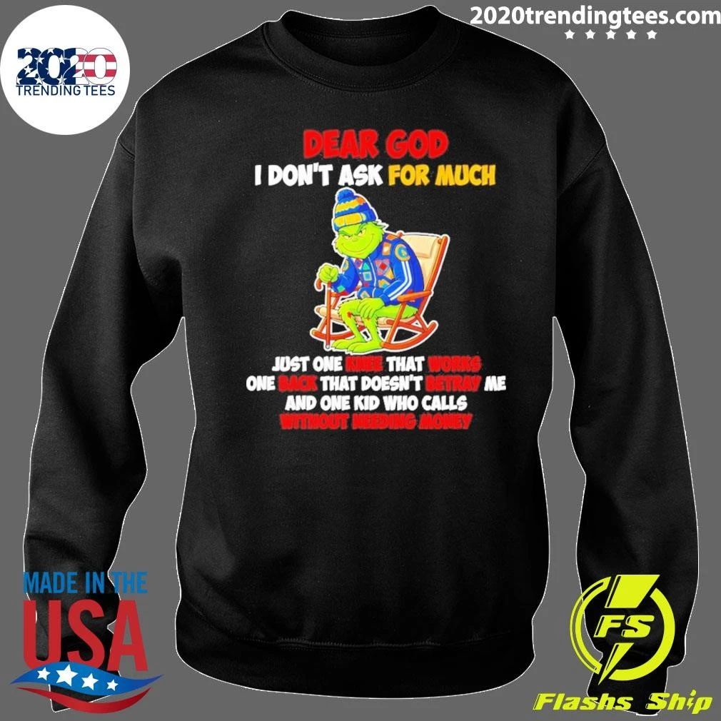 Dear God I Don’t Ask For Much Just One Knee That Works One Back Shirt