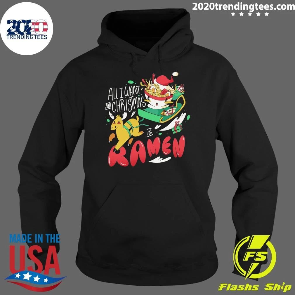 All I Want For Christmas Is Ramen Shirt