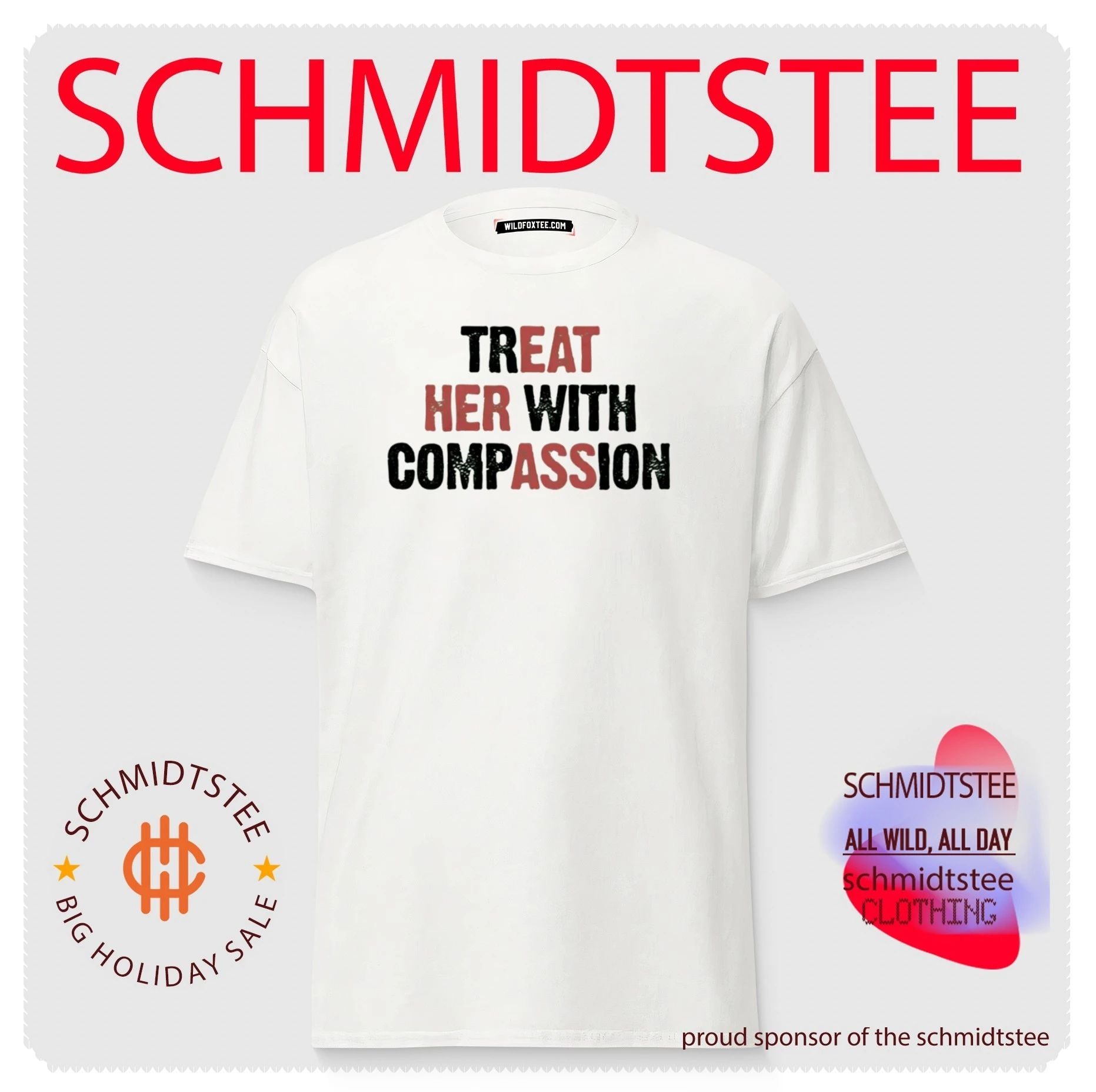 Treat Her With Compassion Funny shirt