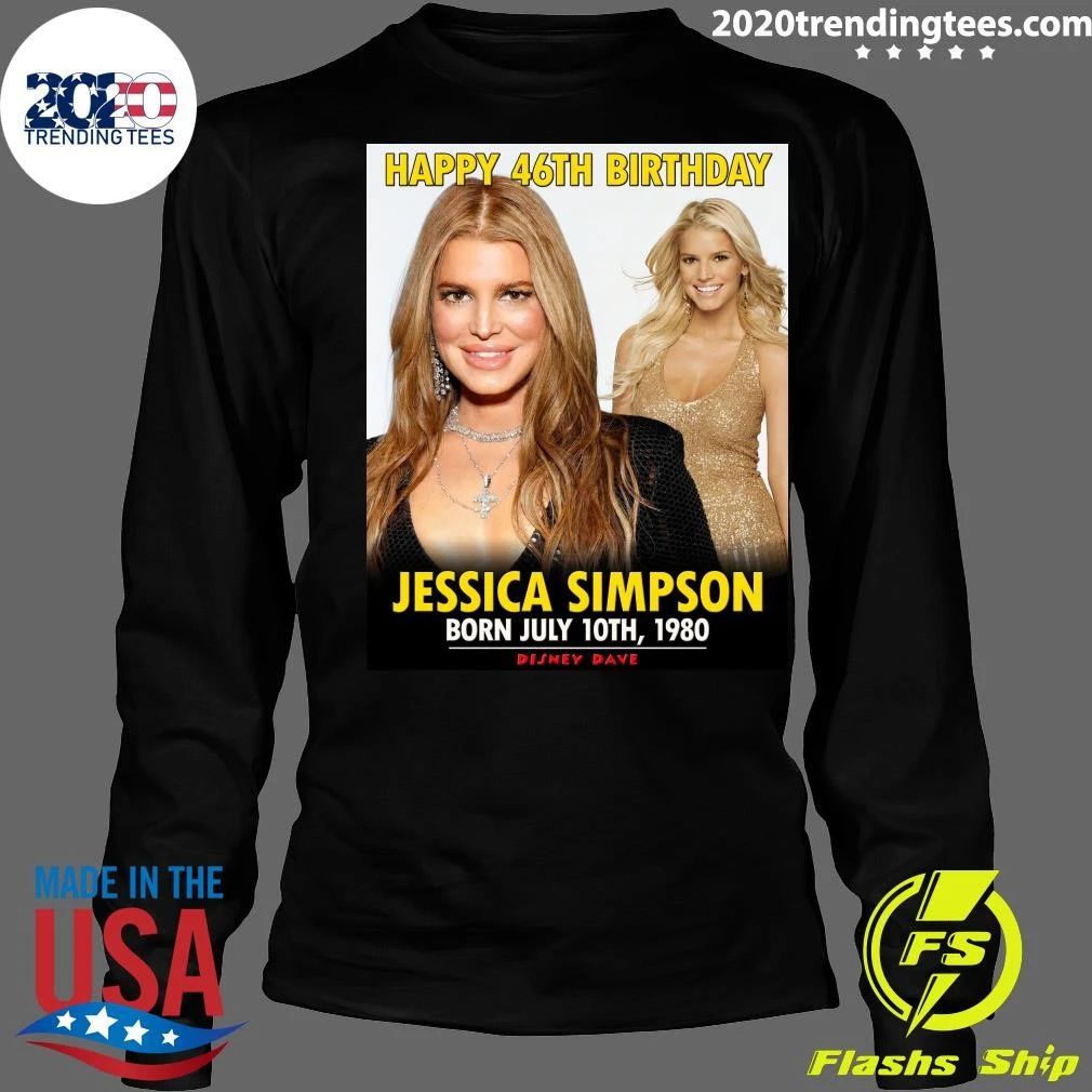Happy 46th Birthday Jessica Simpson Shirt